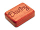 Opened View of a 2" Flat Narrow Padauk with laser engraved image of Destiny