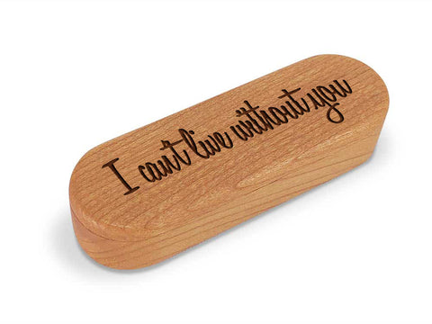 Top View of a Snap-Lid Mantra with laser engraved image of I can't live without you