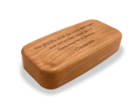 Angled Top View of a 4" Med Wide Cherry with laser engraved image of Quote -Desiderata