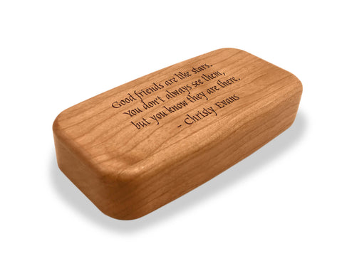 Angled Top View of a 4" Med Wide Cherry with laser engraved image of Quote -Christy Evans