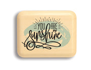 2" Flat Narrow Aspen - You Are My Sunshine