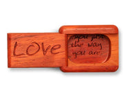 2" Flat Narrow Padauk - Love You Just The Way You Are