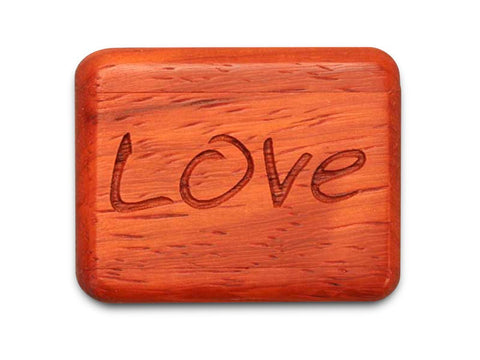 Top View of a 2" Flat Narrow Padauk with laser engraved image of Love You Just The Way You Are