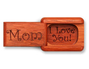 2" Flat Narrow Padauk - Mom, I Love You!