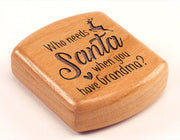 2" Flat Wide Cherry - Who Needs Santa-Grandma