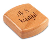 2" Flat Wide Cherry - Quote -Life is beautiful.