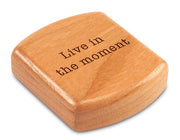 2" Flat Wide Cherry - Quote -Live in the moment