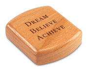 2" Flat Wide Cherry - Quote -Dream Achieve