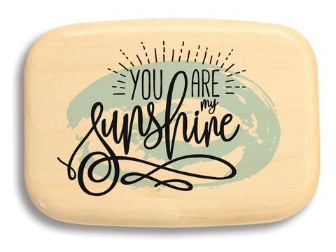 Top View of a 3" Med Wide Aspen with color printed image of You Are My Sunshine