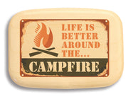 3" Med Wide Aspen - Life is Better Around the Campfire