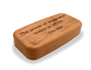 4" Med Wide Cherry - Quote -John Muir Imagination