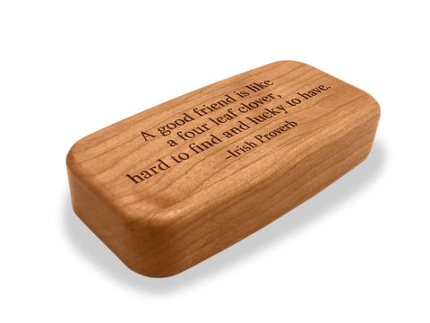 Angled Top View of a 4" Med Wide Cherry with laser engraved image of Quote -Irish Proverb