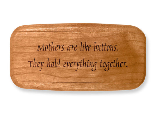 Top VIew of a 4" Med Wide Cherry with laser engraved image of Quote -Mothers Hold