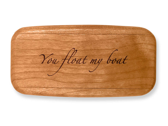 Top VIew of a 4" Med Wide Cherry with laser engraved image of Quote -You float my boat