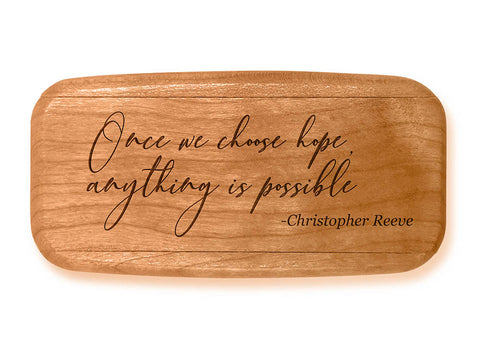 Angled Top View of a 4" Med Wide Cherry with laser engraved image of Quote -Christopher Reeve