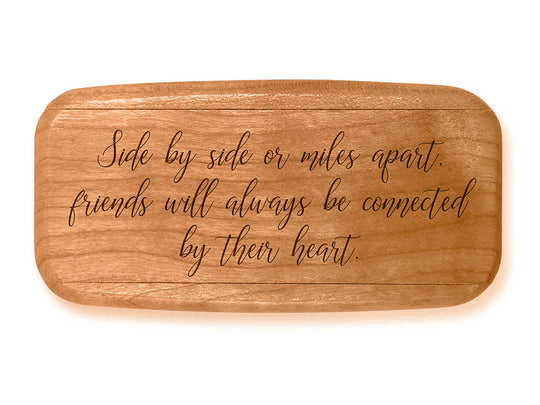 Opened View of a 4" Med Wide Cherry with laser engraved image of Quote -Friendship