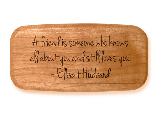 Opened View of a 4" Med Wide Cherry with laser engraved image of Quote -Elbert Hubbard