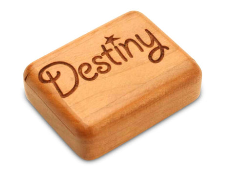 Top View of a 2" Flat Narrow Cherry with laser engraved image of Destiny