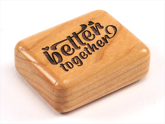 Top View of a 2" Flat Narrow Cherry with laser engraved image of Better Together