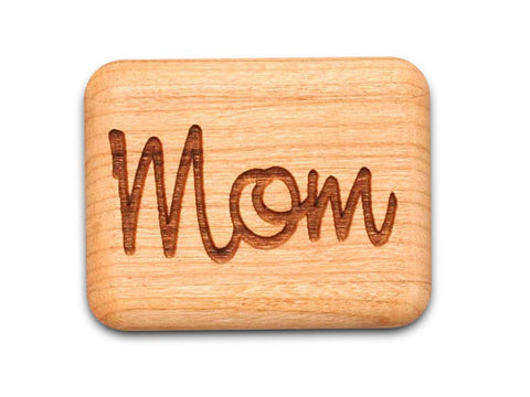 Top View of a 2" Flat Narrow Cherry with laser engraved image of Mom, Your Love Never Fails