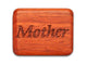Opened View of a 2" Flat Narrow Padauk with laser engraved image of Mother, Thanks!