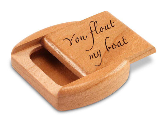 Opened View of a 2" Flat Wide Cherry with laser engraved image of Quote -You float my boat