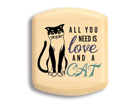 Top View of a 2" Flat Wide Aspen with color printed image of All You Need Is Love and a Cat