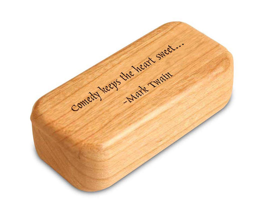 Top View of a 3" Med Narrow Cherry with laser engraved image of Quote -Mark Twain Comedy
