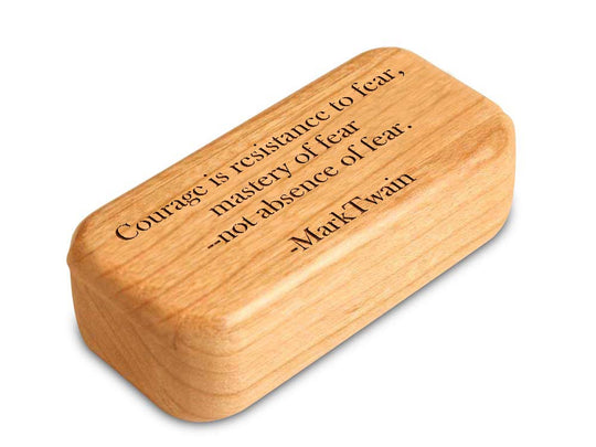 Top View of a 3" Med Narrow Cherry with laser engraved image of Quote -Mark Twain Courage