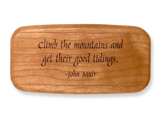 Top VIew of a 4" Med Wide Cherry with laser engraved image of Quote -John Muir Tidings
