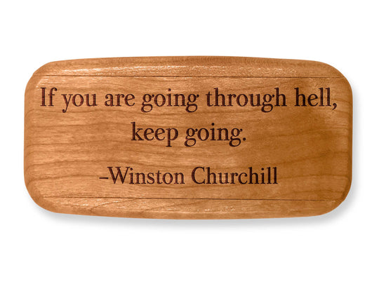 Top VIew of a 4" Med Wide Cherry with laser engraved image of Quote -Churchill Keep Going