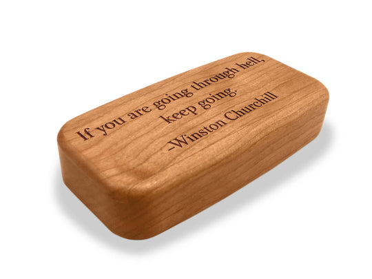 Angled Top View of a 4" Med Wide Cherry with laser engraved image of Quote -Churchill Keep Going