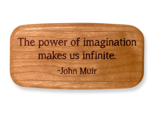 Top VIew of a 4" Med Wide Cherry with laser engraved image of Quote -John Muir Imagination