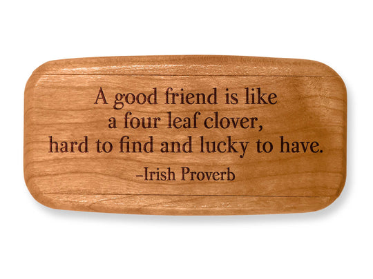 Top VIew of a 4" Med Wide Cherry with laser engraved image of Quote -Irish Proverb
