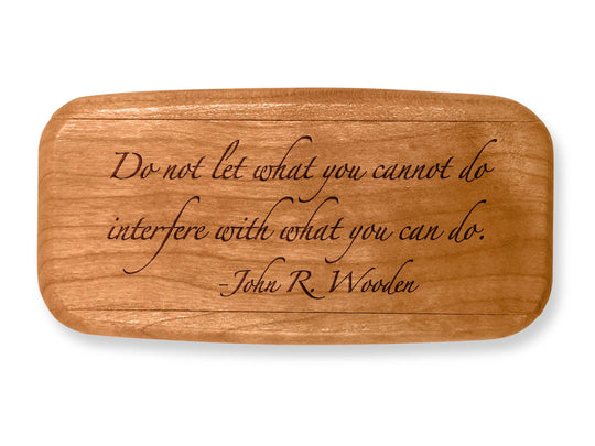 Top VIew of a 4" Med Wide Cherry with laser engraved image of Quote -John R. Wooden