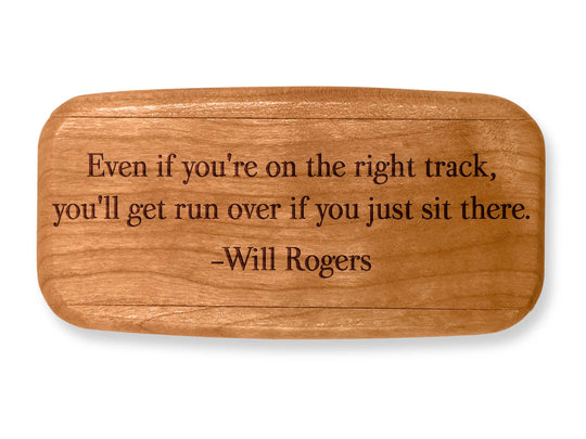 Top VIew of a 4" Med Wide Cherry with laser engraved image of Quote -Will Rogers
