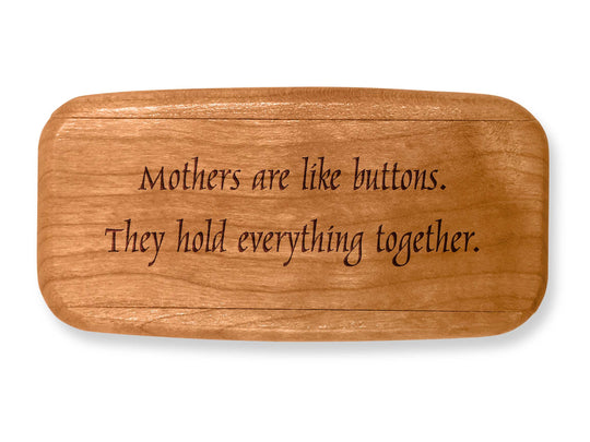 Top VIew of a 4" Med Wide Cherry with laser engraved image of Quote -Mothers Hold