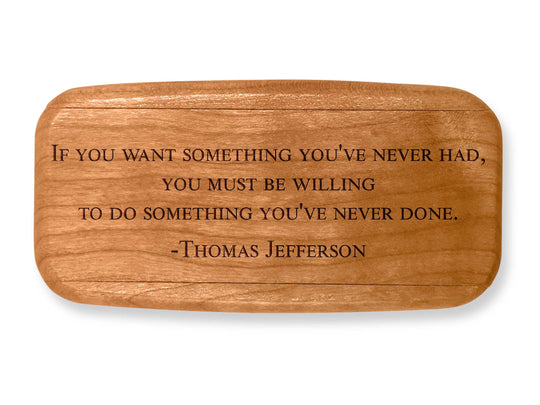 Top VIew of a 4" Med Wide Cherry with laser engraved image of Quote -Thomas Jefferson