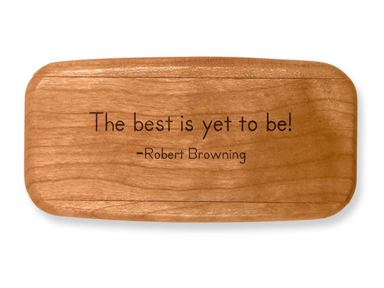 Top VIew of a 4" Med Wide Cherry with laser engraved image of Quote -Robert Browning