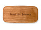 Top VIew of a 4" Med Wide Cherry with laser engraved image of Quote -Trust the Journey