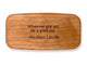 Top VIew of a 4" Med Wide Cherry with laser engraved image of Quote -Lincoln Good One
