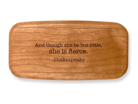 Top VIew of a 4" Med Wide Cherry with laser engraved image of Quote -Shakespeare Fierce