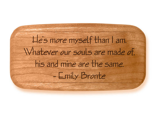 Opened View of a 4" Med Wide Cherry with laser engraved image of Quote -Emily Bronte