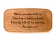 Opened View of a 4" Med Wide Cherry with laser engraved image of Quote -Anonymous