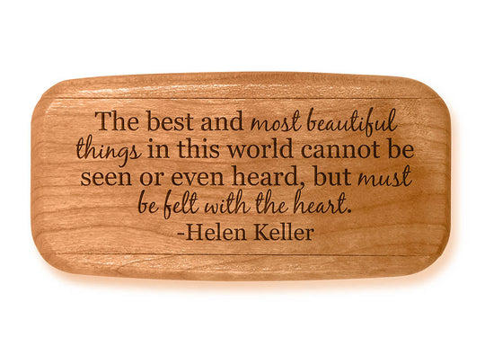Opened View of a 4" Med Wide Cherry with laser engraved image of Quote -Helen Keller